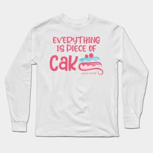 Everything is piece of cake Long Sleeve T-Shirt